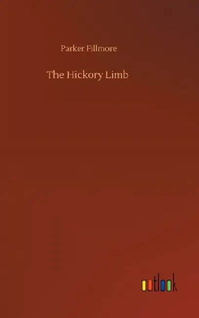 The Hickory Limb by Parker Fillmore