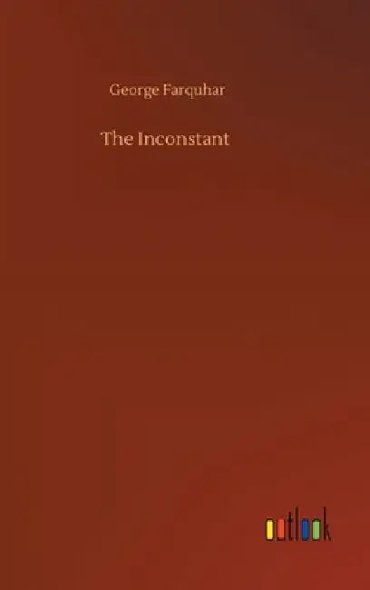 The Inconstant by George Farquhar
