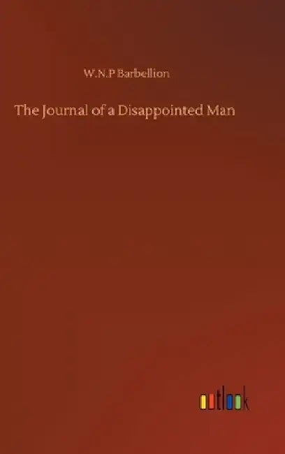 The Journal of a Disappointed Man by W. N. P. Barbellion