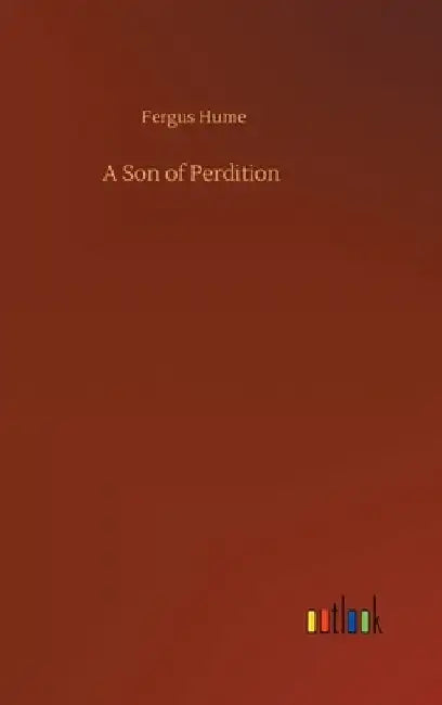 A Son of Perdition by Fergus Hume