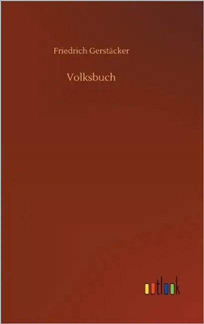 Volksbuch by Gerstäcker, Friedrich