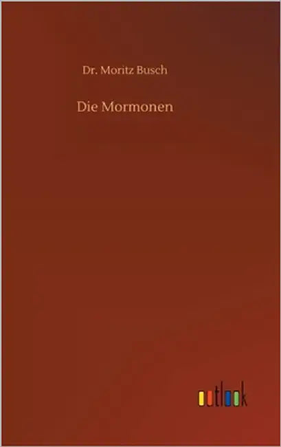 Die Mormonen by Busch, Moritz