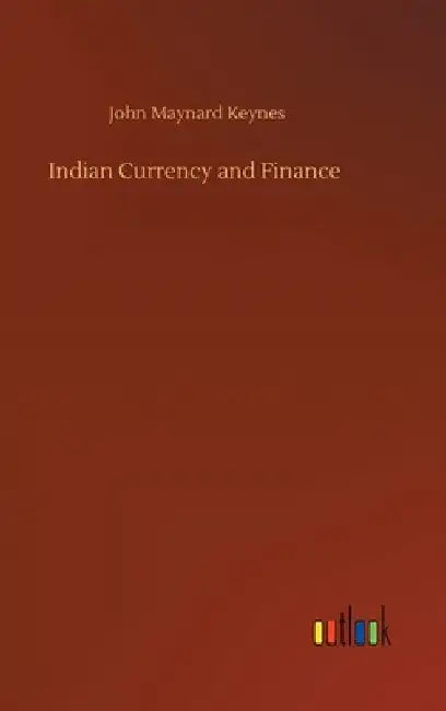 Indian Currency and Finance by John Maynard Keynes