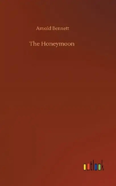 The Honeymoon by Arnold Bennett