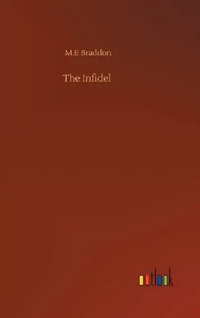 The Infidel by M. E. Braddon