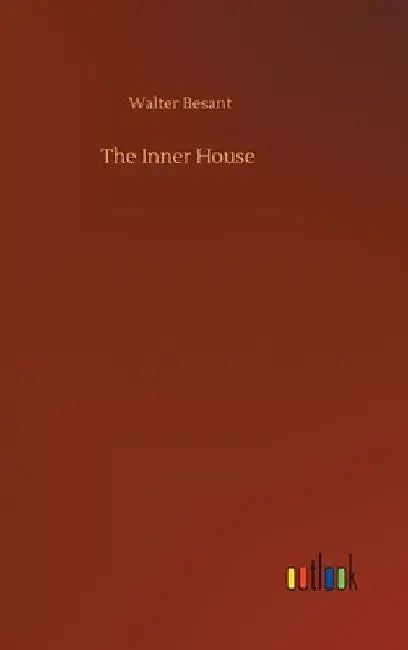 The Inner House by Walter Besant
