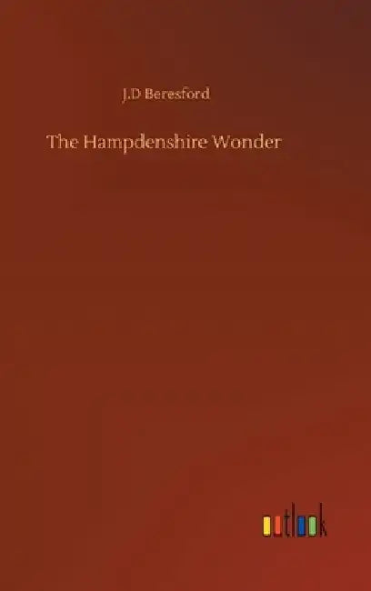 The Hampdenshire Wonder by J. D. Beresford