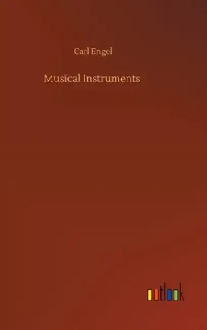 Musical Instruments by Carl Engel