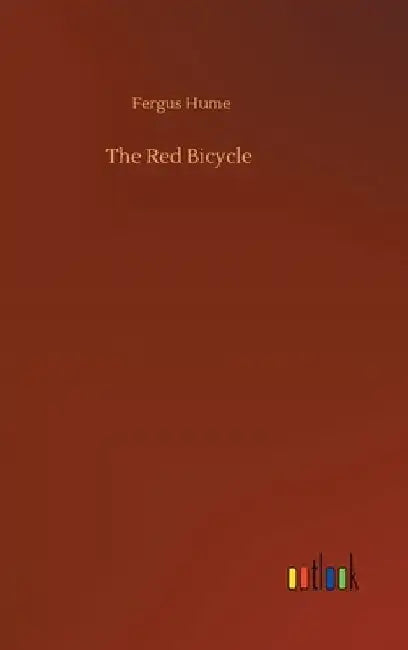 The Red Bicycle by Fergus Hume