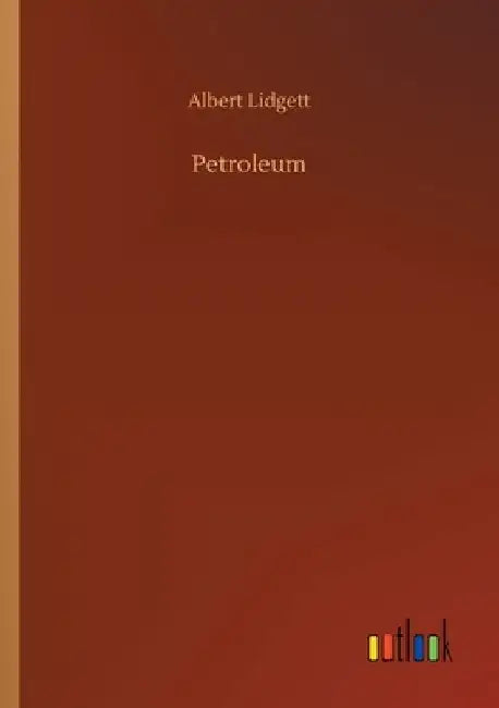 Petroleum by Albert Lidgett