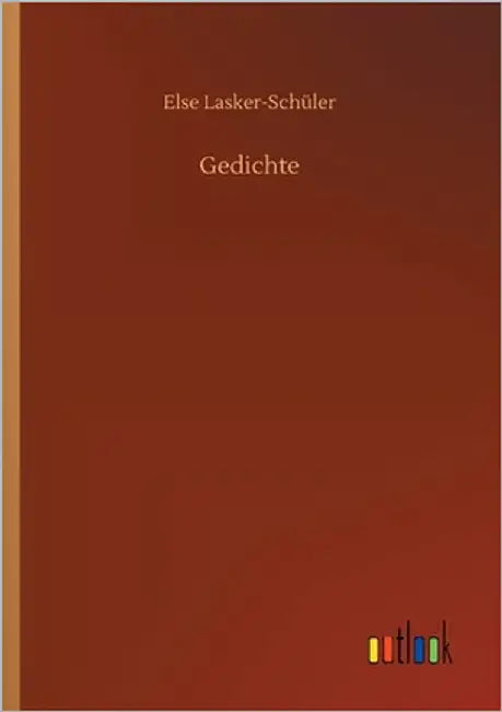 Gedichte by Lasker-Schüler, Else