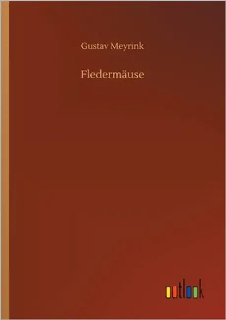 Fledermäuse by Meyrink, Gustav