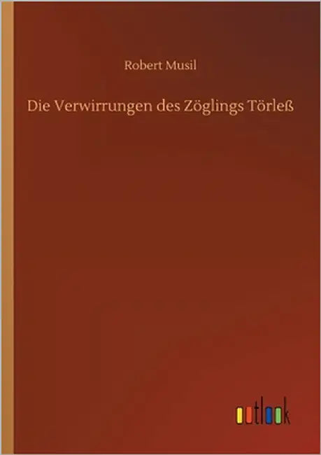 Die Verwirrungen des Zöglings Törleß by Musil, Robert