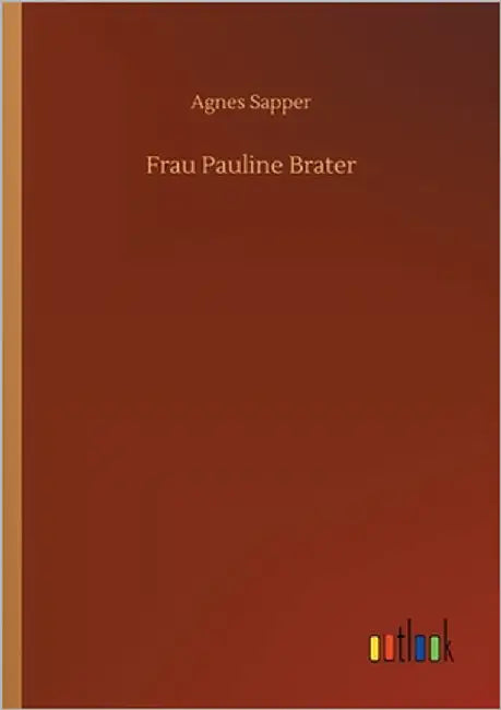 Frau Pauline Brater by Sapper, Agnes