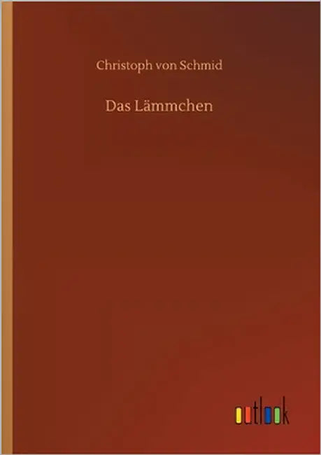 Das Lämmchen by Schmid, Christoph Von