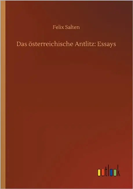 Das österreichische Antlitz: Essays by Salten, Felix