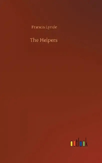 The Helpers by Francis Lynde