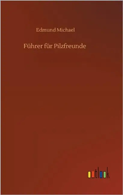 Führer für Pilzfreunde by Michael, Edmund