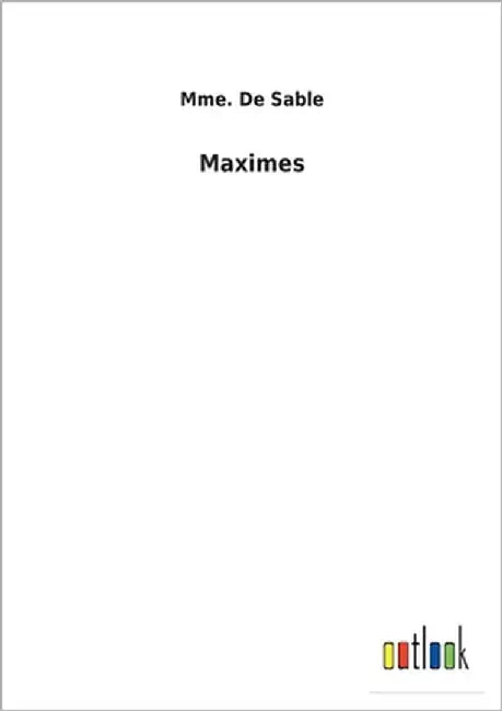 Maximes by Sable, Mme de