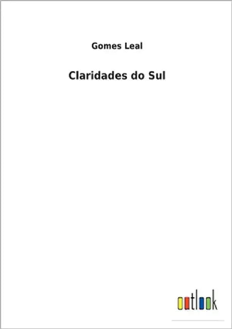 Claridades do Sul by Leal, Gomes