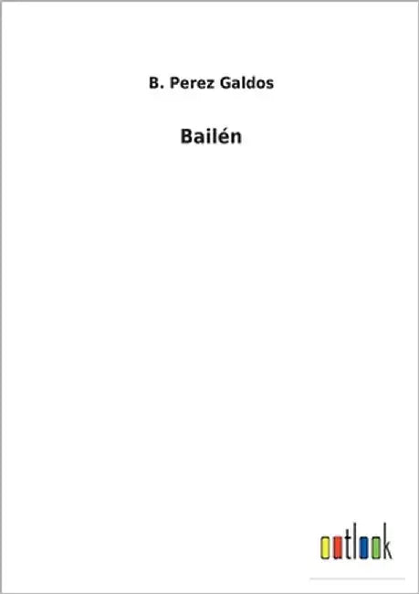 Bailén by Perez Galdos, B.