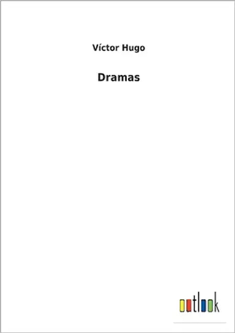 Dramas by Hugo, Víctor