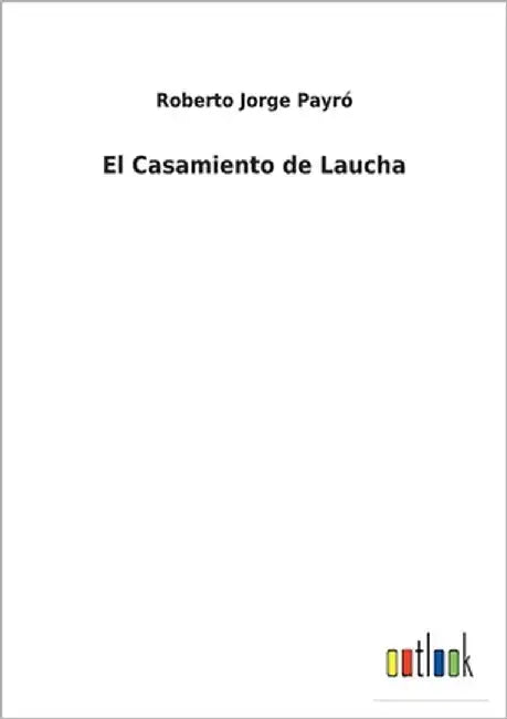 El Casamiento de Laucha by Payró, Roberto Jorge