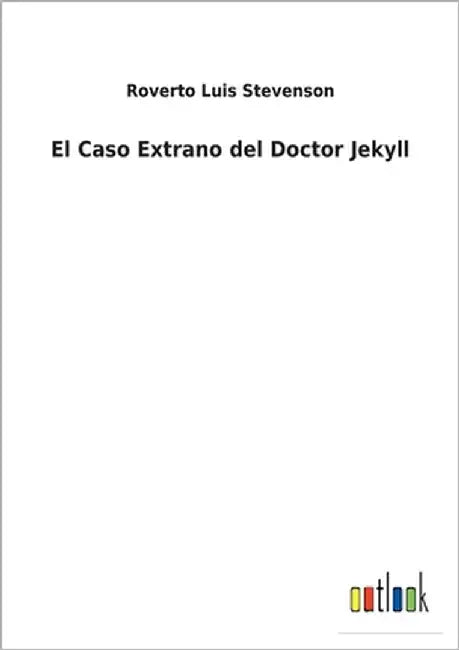 El Caso Extrano del Doctor Jekyll by Stevenson, Roverto Luis
