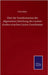 Über die Transformation der allgemeinen Gleichung des zweiten Grades zwischen Linien-Coordinaten by Klein, Felix
