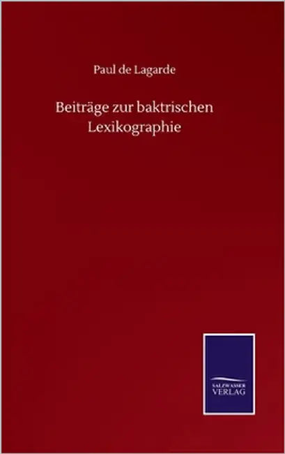 Beiträge zur baktrischen Lexikographie by Lagarde, Paul De