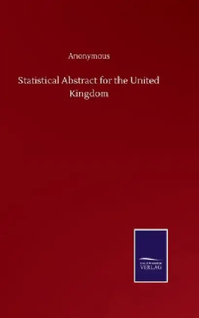 Statistical Abstract for the United Kingdom by Anonymous