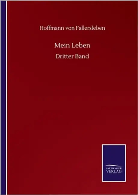 Mein Leben: Dritter Band by Hoffmann Von Fallersleben