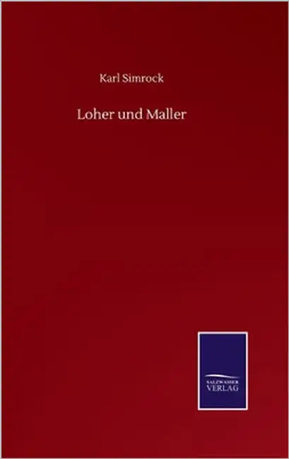 Loher und Maller by Simrock, Karl