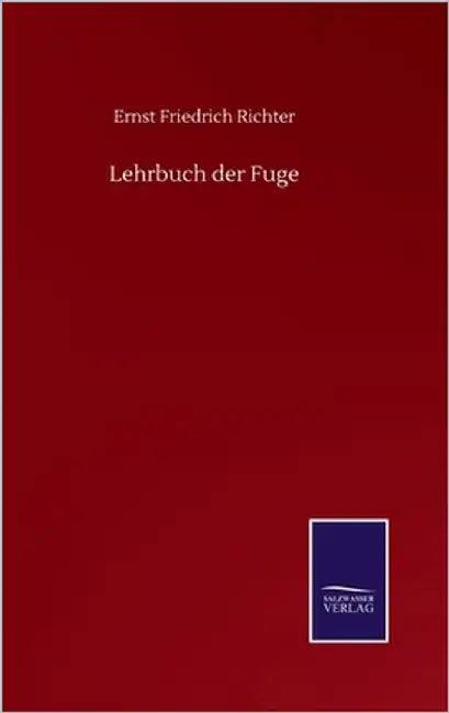 Lehrbuch der Fuge by Richter, Ernst Friedrich