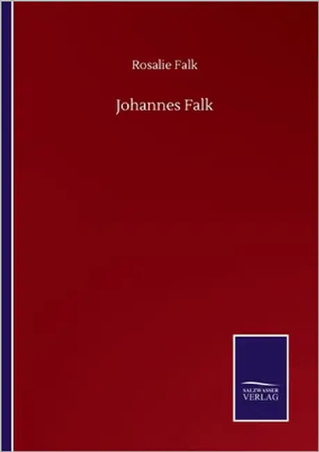 Johannes Falk by Falk, Rosalie