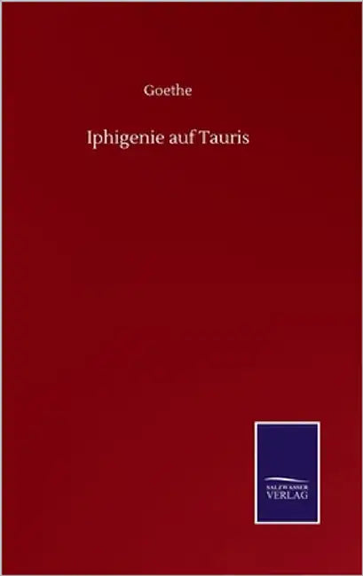 Iphigenie auf Tauris by Goethe
