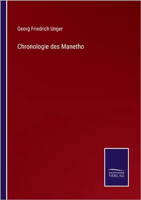 Chronologie des Manetho by Unger, Georg Friedrich