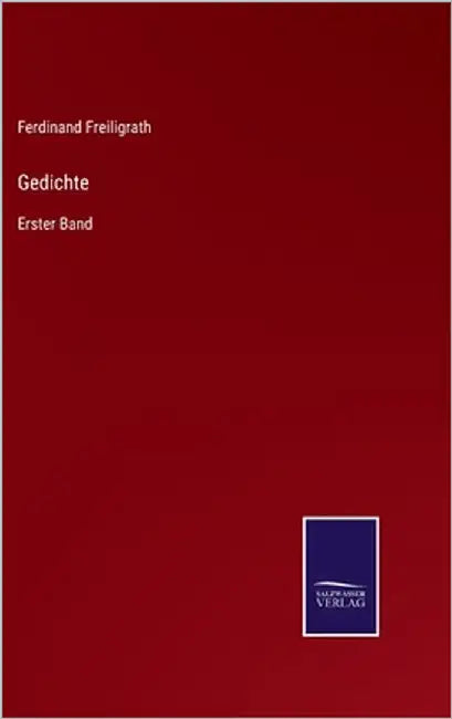 Gedichte: Erster Band by Freiligrath, Ferdinand