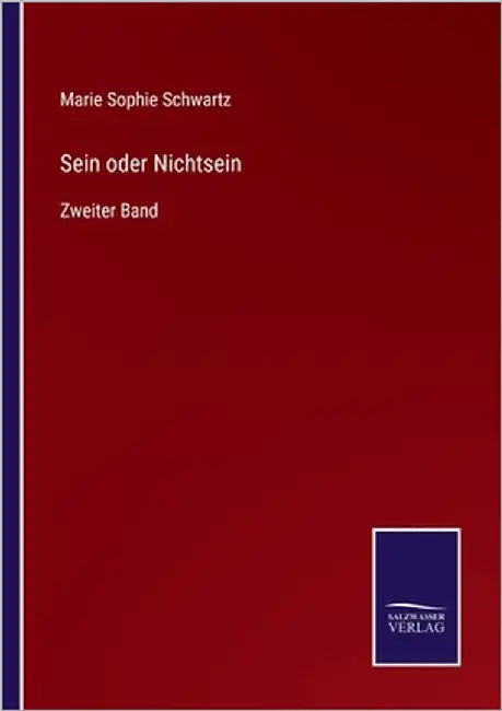 Sein oder Nichtsein: Zweiter Band by Schwartz, Marie Sophie