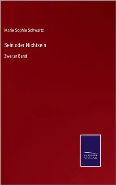 Sein oder Nichtsein: Zweiter Band by Schwartz, Marie Sophie