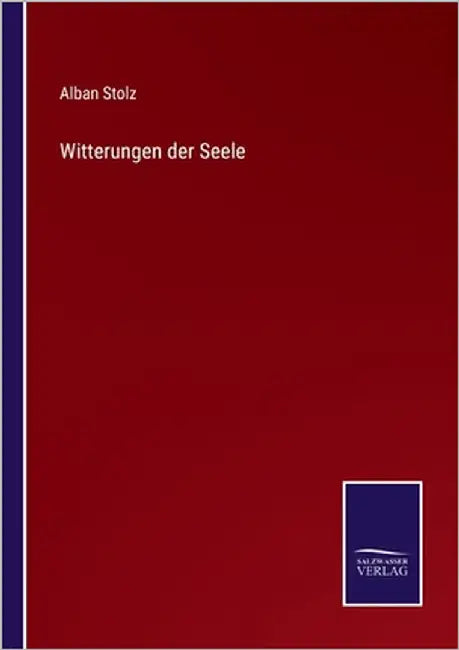 Witterungen der Seele by Stolz, Alban
