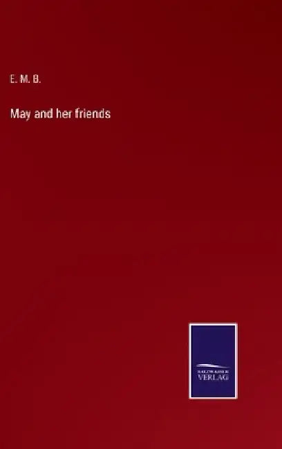 May and her friends by E M B