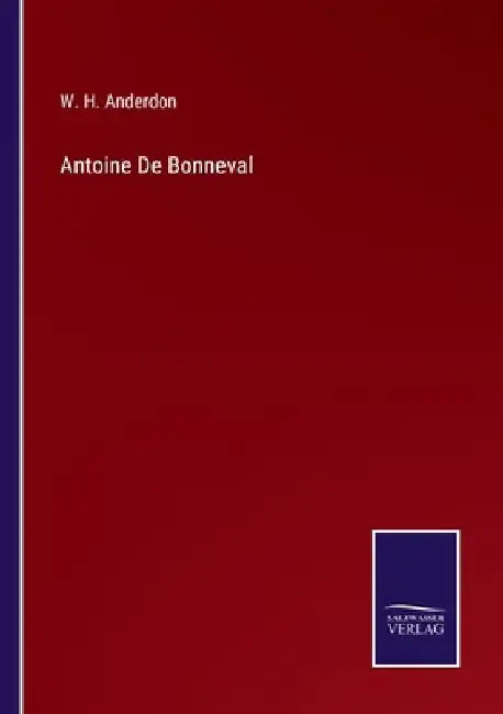 Antoine De Bonneval by W. H. Anderdon