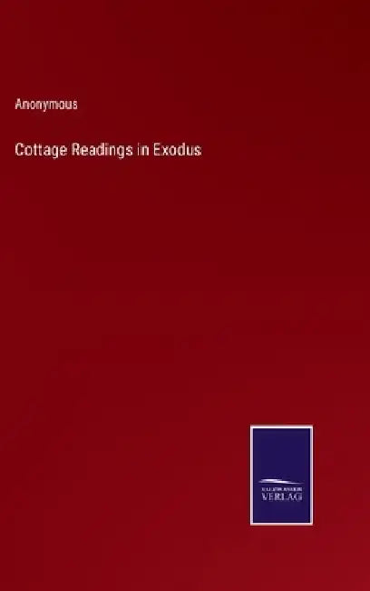 Cottage Readings in Exodus by Anonymous