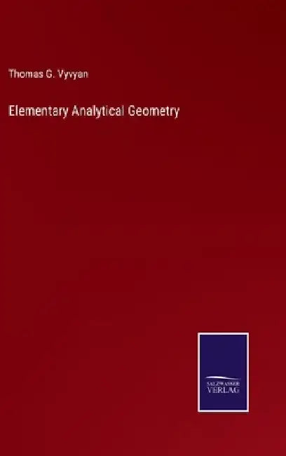 Elementary Analytical Geometry by Thomas G. Vyvyan