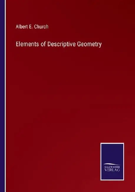 Elements of Descriptive Geometry by Albert E. Church