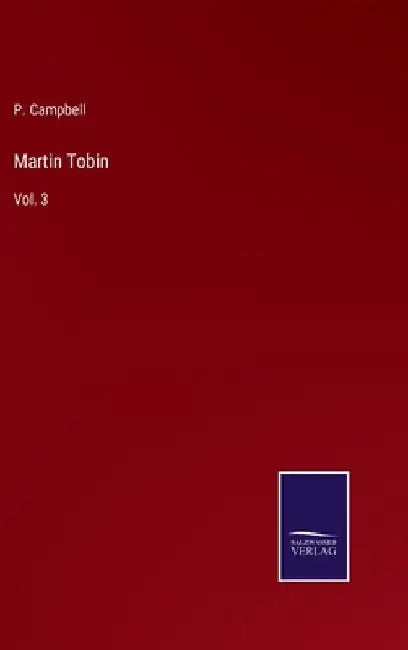 Martin Tobin: Vol. 3 by P. Campbell