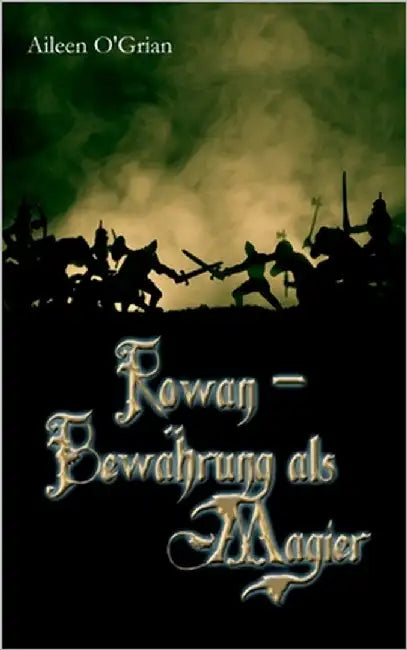 Rowan - Bewährung als Magier by O'Grian, Aileen