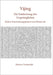 Yijing - Die Entdeckung des Ursprünglichen: Sieben Entwicklungsphasen und Binärcode by Tschmelak, Marion