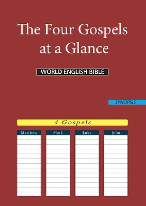 The Four Gospels at a Glance: World English Bible by World English Bible (Web)
